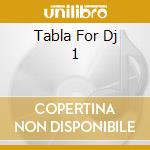 Tabla For Dj 1 cd
