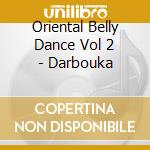 Oriental Belly Dance Vol 2 - Darbouka cd