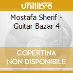Mostafa Sherif - Guitar Bazar 4 cd