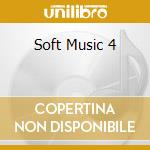 Soft Music 4 cd