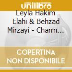 Leyla Hakim Elahi & Behzad Mirzayi - Charm Of Tombak cd