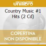 Country Music #1 Hits (2 Cd) cd musicale di Stargrove