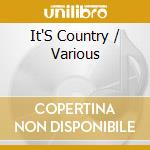 It'S Country / Various cd musicale