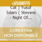 Cat ) Yusuf Islam ( Stevens - Night Of Remembrance cd musicale di Cat ) Yusuf Islam ( Stevens