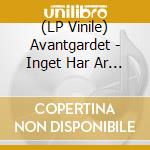 (LP Vinile) Avantgardet - Inget Har Ar Byggt For Oss lp vinile