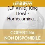 (LP Vinile) King Howl - Homecoming (Marbled Vinyl Color) lp vinile