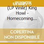 (LP Vinile) King Howl - Homecoming (Marbled Vinyl Color) vinile