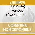 (LP Vinile) Various (Blacked! 'N' Diddled!) - Blacked! Vol. 2 (7') vinile