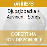 Djupsjobacka / Auvinen - Songs cd musicale