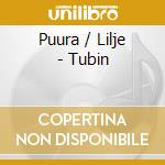 Puura / Lilje - Tubin cd