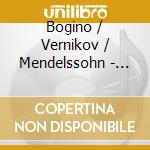 Bogino / Vernikov / Mendelssohn - Piano Quintet Solo cd musicale