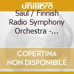 Saul / Finnish Radio Symphony Orchestra - Invitation La Danse cd musicale
