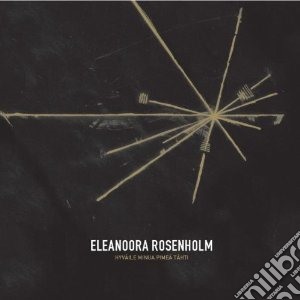 Eleanoora Rosenholm - Hyvaile Minua Pimea Tahti cd musicale di Rosenholm Eleanoora