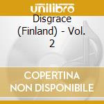 Disgrace (Finland) - Vol. 2 cd