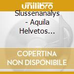 Slussenanalys - Aquila Helvetos Asfaltos cd musicale di Slussenanalys