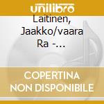 Laitinen, Jaakko/vaara Ra - Lapland-balkan cd