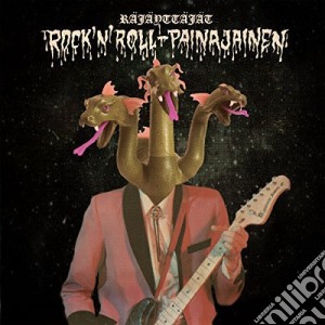 Rajayttajat - Rock'N'Roll Painajainen cd musicale di Rajayttajat