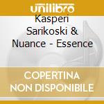 Kasperi Sarikoski & Nuance - Essence cd