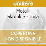 Motelli Skronkle - Juna cd