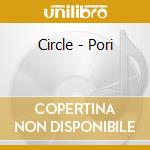 Circle - Pori cd