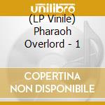 (LP Vinile) Pharaoh Overlord - 1 vinile