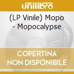(LP Vinile) Mopo - Mopocalypse vinile