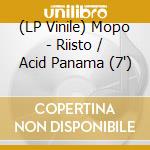 (LP Vinile) Mopo - Riisto / Acid Panama (7