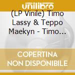 (LP Vinile) Timo Lassy & Teppo Maekyn - Timo Lassy & Teppo Maekyn lp vinile