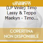 (LP Vinile) Timo Lassy & Teppo Maekyn - Timo Lassy & Teppo Maekyn vinile