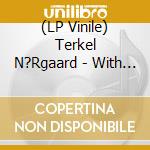 (LP Vinile) Terkel N?Rgaard - With Ralph Alessi (Mint Color Vinyl) vinile