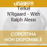 Terkel N'Rgaard - With Ralph Alessi cd musicale