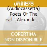 (Audiocassetta) Poets Of The Fall - Alexander Theatre Sessions cd musicale
