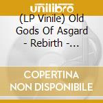 (LP Vinile) Old Gods Of Asgard - Rebirth - Greatest Hits ( 2Lp) vinile