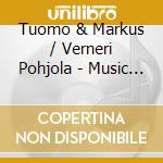 Tuomo & Markus / Verneri Pohjola - Music For Roads cd