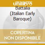 Battalia (Italian Early Baroque) cd
