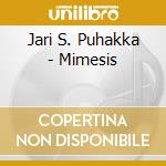 Jari S. Puhakka - Mimesis cd