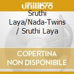 Sruthi Laya/Nada-Twins / Sruthi Laya