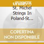 St. Michel Strings In Poland-St Michel Strings/Wicherek cd musicale di Alba Records