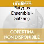 Platypus Ensemble - Satsang cd