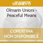 Olmarin Unioni - Peaceful Means cd