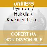 Bystrom / Hakkila / Kaakinen-Pilch - Three Sonatas For Keyboards & Violin cd