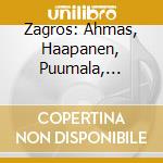 Zagros: Ahmas, Haapanen, Puumala, Puurtinen, Vuori, Webern cd