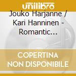 Jouko Harjanne / Kari Hanninen - Romantic Trumpet cd