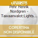 Pehr Henrik Nordgren - Taivaanvalot:Lights Of He cd