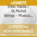 Erkki Palola / St.Michel Strings - Musica Fennica cd