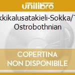 Leikkikalusatakieli-Sokka/The Ostrobothnian cd
