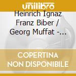 Heinrich Ignaz Franz Biber / Georg Muffat - A Virtuoso Faceoff - Music For Violin cd musicale di Heinrich Ignaz Franz Biber / Georg Muffat