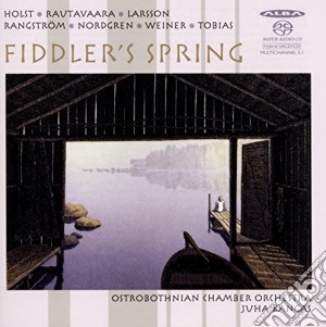 Chamber Orchestra Ostrobothnian - Fiddler's Spring: Holst, Rautavaara, Larsson, Rangstrom, Nordgren, Weiner, Tobias cd musicale di Fiddler'S Spring