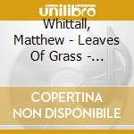 Whittall, Matthew - Leaves Of Grass - Risto-Matti Marin, Piano cd