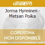 Jorma Hynninen - Metsan Poika cd musicale di Jorma Hynninen
